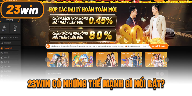 23WIN Có Những Thế Mạnh Gì Nổi Bật?